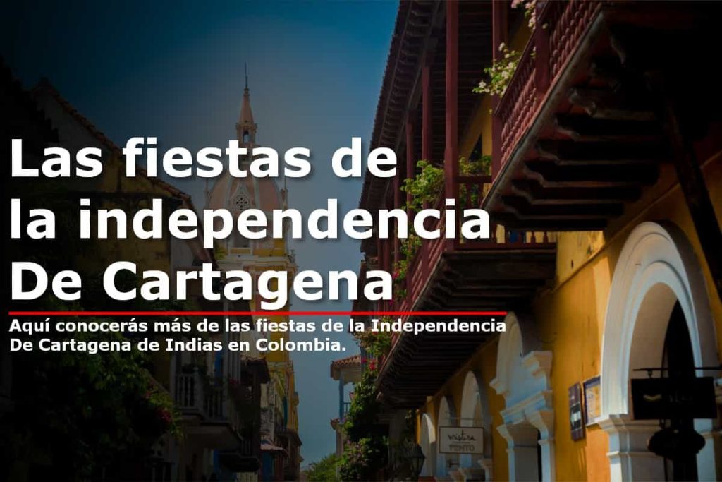 fiestas de la independencia de Cartagena fiestas de la independencia de Cartagena