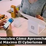 Aprovechar al M&aacute;ximo el Cyberlunes