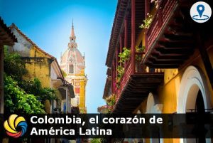 Colombia el corazón de América Latina