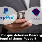 Por qu&eacute; Deber&iacute;as Usar Nequi si tienes Paypal