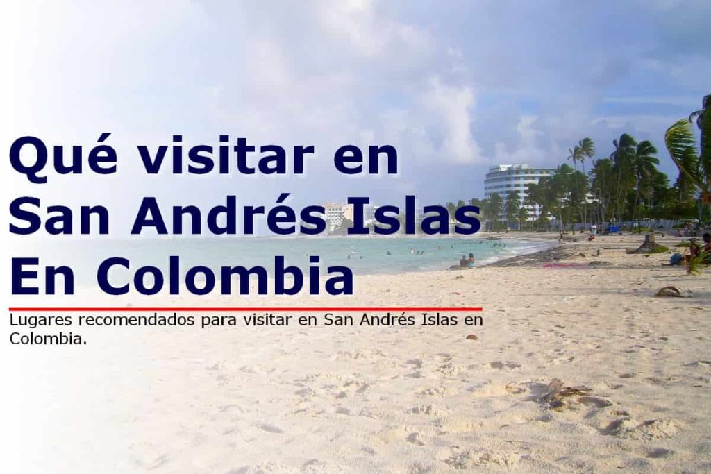 Qué visitar en San Andrés Islas en Colombia