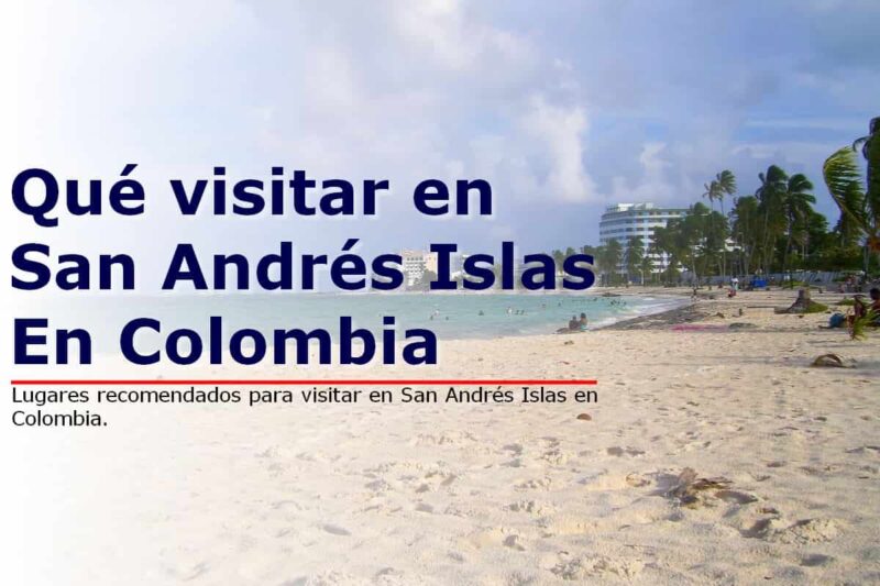 Qué visitar en San Andrés Islas en Colombia